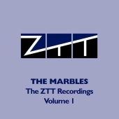 The Marbles - The ZTT Recordings