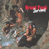 Grand Funk Railroad - Survival [Remastered 2002 / Expanded Edition]