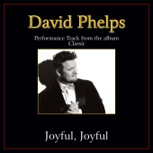 David Phelps - Joyful, Joyful [Performance Tracks]