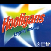 Hooligans - Legyen Valami!