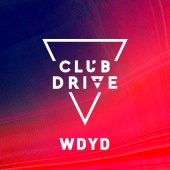 Club Drive - WDYD