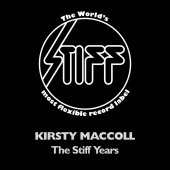 Kirsty MacColl - The Stiff Years