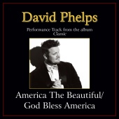 David Phelps - America The Beautiful/God Bless America [Medley/Performance Tracks]