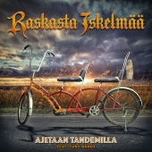 Raskasta Iskelmää - Ajetaan Tandemilla (feat. Tony Kakko)