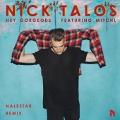 Nick Talos - Hey Gorgeous (feat. Mitchl) [Nalestar Remix]
