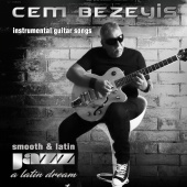 Cem Bezeyiş - A Latin Dream