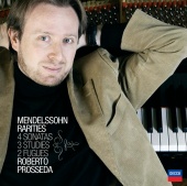 Roberto Prosseda - Mendelssohn Rarities