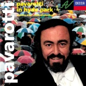 Luciano Pavarotti & Philharmonia Orchestra & Leone Magiera - Pavarotti in Hyde Park