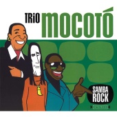 Trio Mocotó - Samba Rock