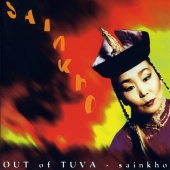 Sainkho - Out of Tuva