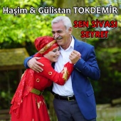 Haşim & Gülistan Tokdemir - Sen Sivası Seyret