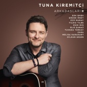 Tuna Kiremitçi - Tuna Kiremitçi ve Arkadaşları, Vol. 2