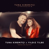 Tuna Kiremitçi - Gelse de Ayrılık (feat. Yıldız Tilbe)