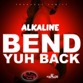 Alkaline - Bend Yuh Back - Single