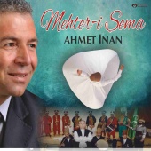 Ahmet İnan - Mehter-i  Sema