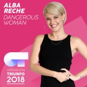 Alba Reche - Dangerous Woman