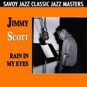 Jimmy Scott - Rain In My Eyes