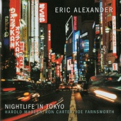 Eric Alexander - Nightlife In Tokyo