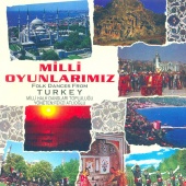 Milli Halk Danslari Toplulugu - Milli Oyunlarimiz - Folk Dances From Turkey