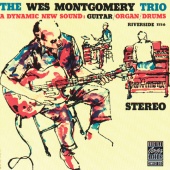 Wes Montgomery Trio - The Wes Montgomery Trio [Expanded Edition]