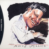 Amos Milburn - Blues, Barrelhouse & Boogie Woogie: The Best Of Amos Milburn 1946-55