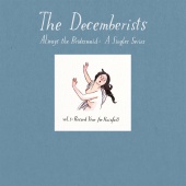 The Decemberists - Always The Bridesmaid [Vol. 3]