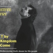 Steve Fry - Thy Kingdom Come