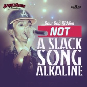 Alkaline - Not a Slack Song - Single