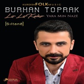 Burhan Toprak - Le Le Keko / Yara Mın Naze / Sıltane (Kurdısh Folk Music)