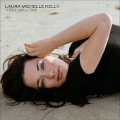Laura Michelle Kelly - There Was A Time