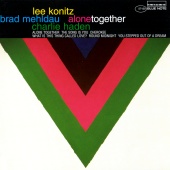 Lee Konitz & Brad Mehldau & Charlie Haden - Alone Together