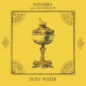 Navarra - Holy Water (feat. Alex Karlsson)