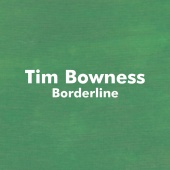 Tim Bowness - Borderline