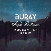Buray - Aşk Bitsin (Kougan Ray Remix)