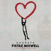 Fistaz Mixwell - Kaorata (feat. Kaylow)