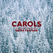 Neon Feather - Carols