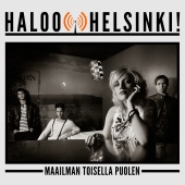 Haloo Helsinki! - Maailman Toisella Puolen [Single]
