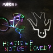 Faker - How Did We Not Get Loved?