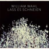 William Wahl - Lass es schneien