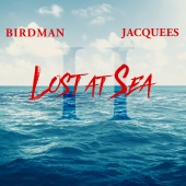 Birdman & Jacquees - Lost At Sea 2