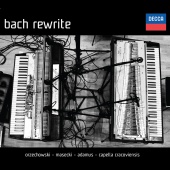 Piotr Orzechowski & Marcin Masecki & Jan Tomasz Adamus & Capella Cracoviensis - Bach Rewrite