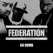 Federation - Go Dumb