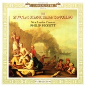 New London Consort & Philip Pickett - The Sylvan & Oceanic Delights of Posilipo