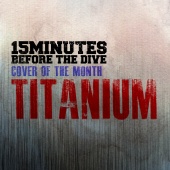 15 Minutes Before The Dive - Titanium