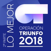 Operación Triunfo 2018 - Operación Triunfo 2018 [Lo Mejor / 2ª Parte]