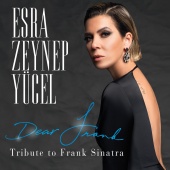 Esra Zeynep Yücel - Dear Frank Tribute to Frank Sinatra