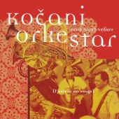 Kocani Orkestar - L'orient est rouge