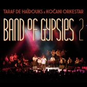 Taraf de Haidouks, Kocani Orkestar - Band of Gypsies, Vol. 2
