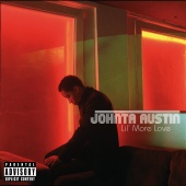 Johnta Austin - Lil' More Love