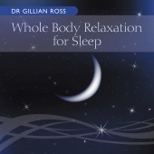 Dr Gillian Ross - Whole Body Relaxation for Sleep